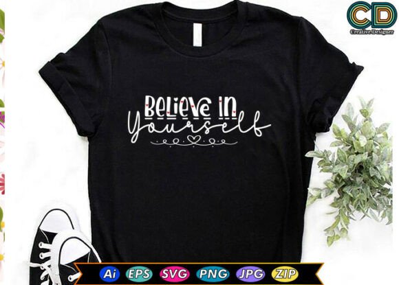 Believe in Yourself: The Power of Motivational Quotes and Designs