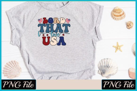 Lord That I Love USA Sublimation: A Versatile Digital Design for Creative Projects