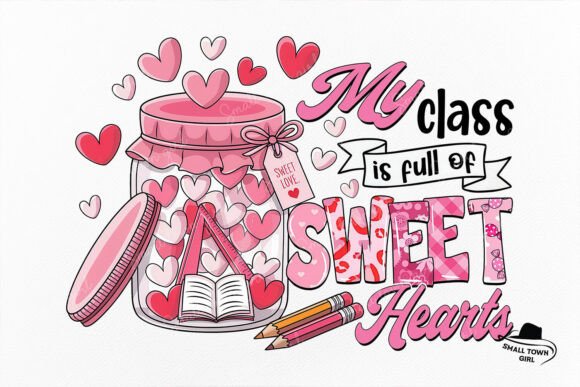 My Class is Full Sweethearts Valentine: A Strategic Tool for Creative and Commercial Use